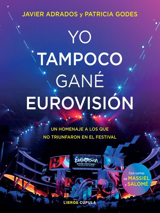 Title details for Yo tampoco gané Eurovisión by Javier Adrados - Available